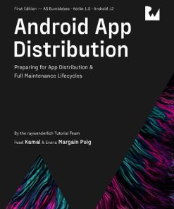 Android App Distribution 1st Edition by Fuad Kamal, Evana Margain Puig ISBN 1950325237 9781950325238