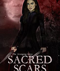 Sacred Scars The Avenging 1 1st Edition Keylee C Hargis
