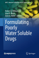 Formulating Poorly Water Soluble Drugs 3rd Edition Robert O Williams Iii Daniel A Davis Jr Dave A Miller