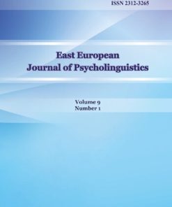 EAST EUROPEAN JOURNAL OF PSYCHOLINGUISTICS 2022nd Edition Serhii Zasiekin Chief Editor Larysa Zasiekina Associate Editor