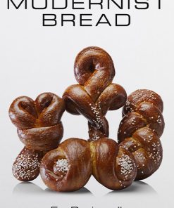 Modernist Bread 5 Recipes II 1st Edition Nathan Myhrvold Francisco Migoya