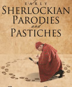 A Bedside Book of Early Sherlockian Parodies and Pastiches 1st Edition Charles Press