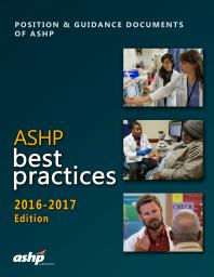 ASHP Best Practices 2016 2017 Position and Guidance Documents of ASHP 1st Edition Bruce Hawkins