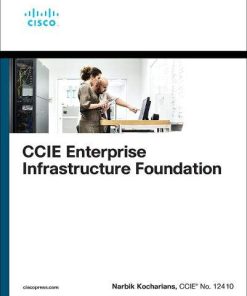 CCIE Enterprise Infrastructure Foundation 2nd Edition Narbik Kocharians