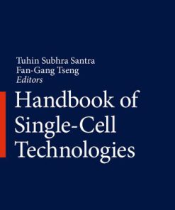 Handbook of Single-Cell Technologies Tuhin Subhra Santra (Editor)
