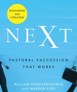 Next Pastoral Succession That Works William Vanderbloemen & Warren Bird