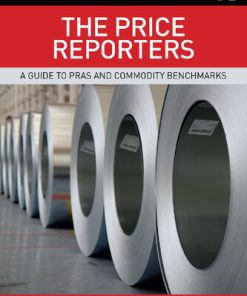 The Price Reporters A Guide to PRAs and Commodity Benchmarks 1st Edition Owain Johnson